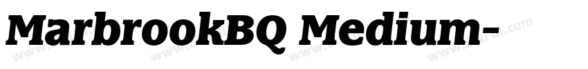 MarbrookBQ Medium字体转换 MarbrookBQ Medium字体转换
